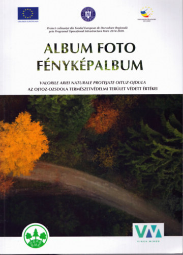 Több szerző: Fényképalbum - Az Ojtoz-Ozsdola Természetvédelmi terület védett értékei antikvár