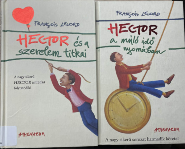 Francois Lelord: Hector és a szerelem titkai + Hector a múló idő nyomában (2 kötet ) 📚 antikvár