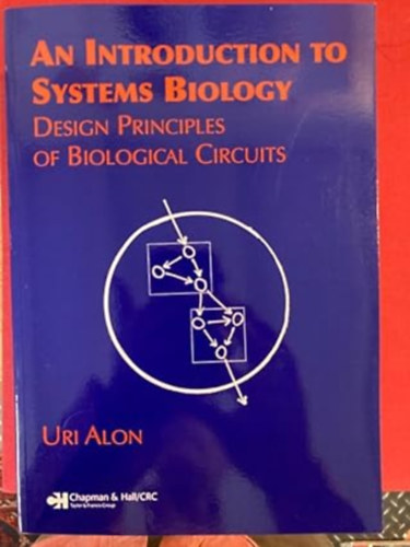 Uri Alon: An Introduction to Systems Biology: Design Principles of Biological Circuits (Chapman & Hall/CRC Mathematical and Computational Biology) antikvár