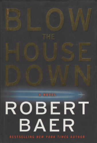 Robert Baer: Blow the House Down antikvár