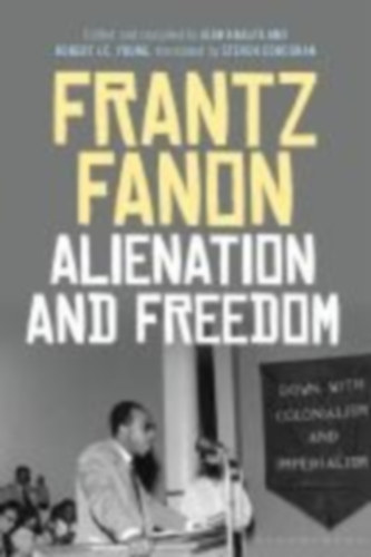 Fanon, Frantz: Alienation and Freedom idegen