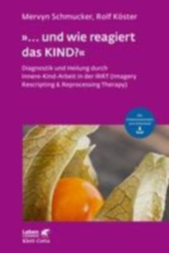 Schmucker, Mervyn - Köster, Rolf: »... und wie reagiert das KIND?« idegen