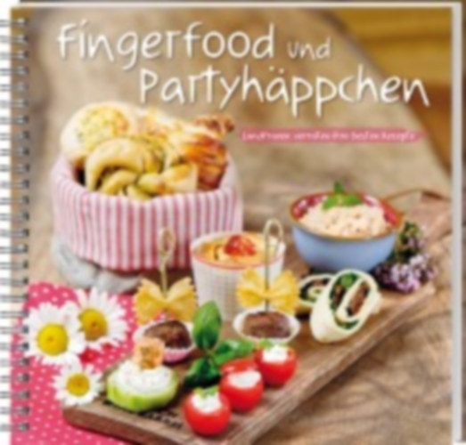 Dorda, Mareike - Weidemann, Merle: Fingerfood und Partyhäppchen idegen