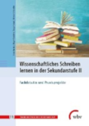 Decker, Lena - Guschker, Birgit - Hensel, Sonja - Schindler, Kirsten: Decker, L: Wissenschaftliches Schreiben lernen in der Sekund idegen