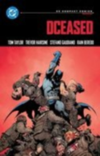 Taylor, Tom: DCeased: DC Compact Comics Edition idegen