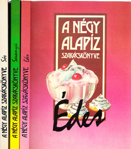 A négy alapíz szakácskönyve 3 db. kötet (Édes + Savanyú + Sós) antikvár