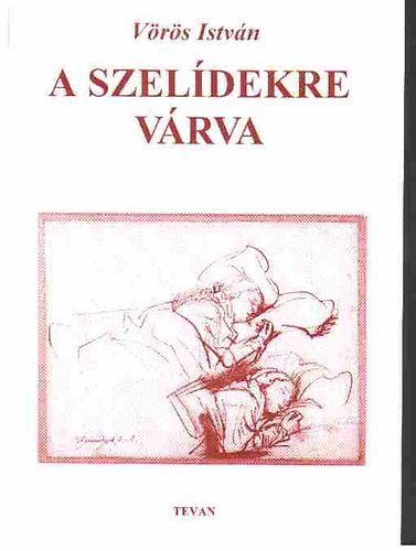 Vörös István: A szelídekre várva antikvár