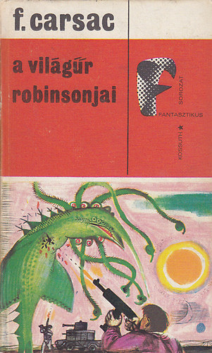 Francis Carsac: A világűr Robinsonjai antikvár