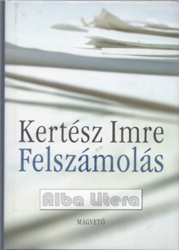 Kertész Imre: Felszámolás antikvár