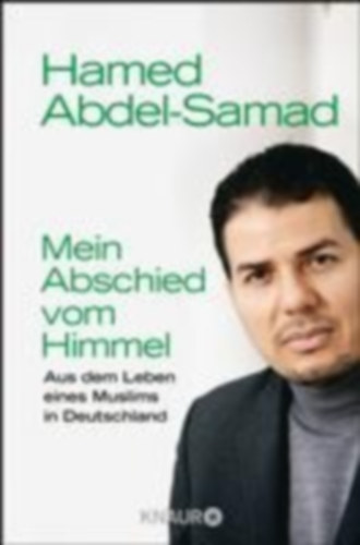 Abdel-Samad, Hamed: Abdel-Samad, H: Mein Abschied vom Himmel idegen