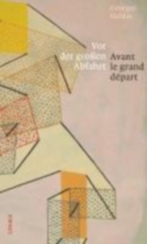 Haldas, Georges: Vor der grossen Abfahrt / Avant le grand départ idegen