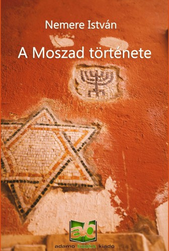 A Moszad története – Nemere István