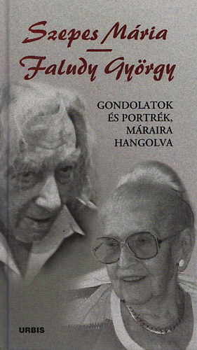 Vincze Attila: Szepes Mária-Faludy György (Gondolatok és portrék Máraira hangolva) antikvár
