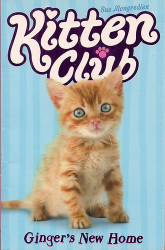 Sue Mongredien: Ginger's New Home (Kitten Club) antikvár