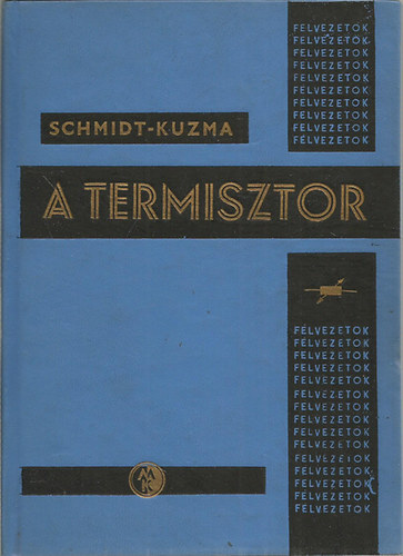 Schmidt; Kuzma: A termisztor antikvár