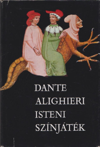 Dante Alighieri Babits Mih ly ford. Isteni sz nj t k POKOL