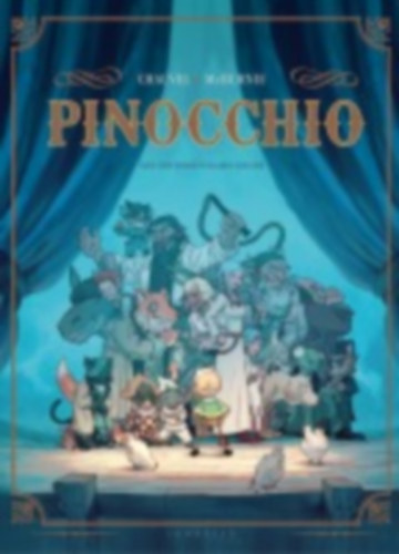 Collodi, Carlo - Chauvel, David - McBurnie, Tim: Pinocchio idegen
