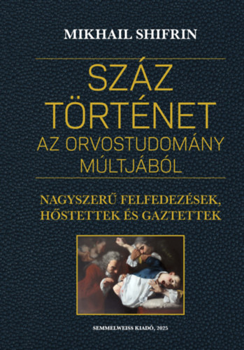 Száz történet az orvostudomány múltjából akciós termékkép 1