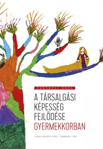 Boronkai Dóra: A társalgási képesség fejlődése gyermekkorban könyv