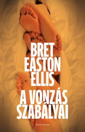 Bret Easton Ellis: A vonzás szabályai e-Könyv