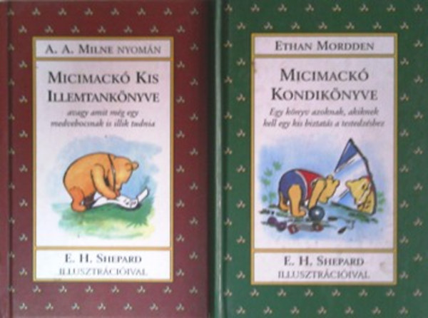 E. Mordden: Micimackó kis illemtankönyve + Micimackó kondikönyve antikvár