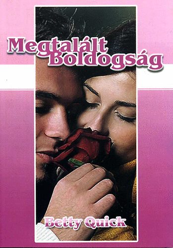 Betty Quick: Megtalált boldogság | könyv | bookline
