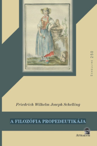 Friedrich Wilhelm Joseph Schelling: A filozófia propedeutikája könyv