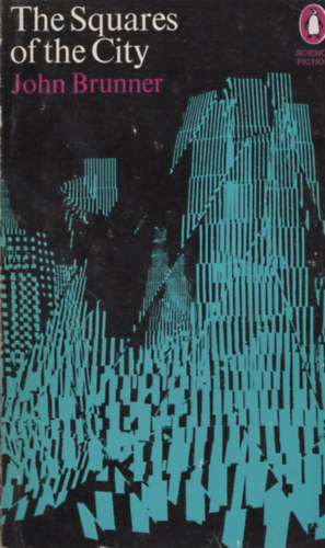 John Brunner: The Squares of the City antikvár
