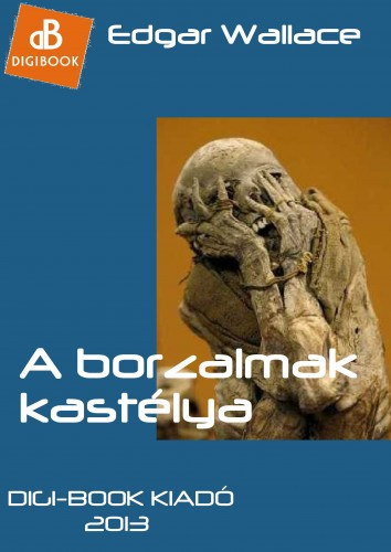 Edgar Wallace: A borzalmak kastélya e-Könyv