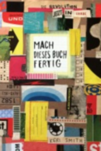 Smith, Keri: Mach dieses Buch fertig - jetzt in Farbe idegen