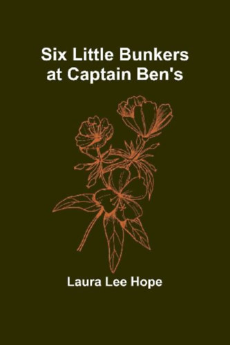 Hope, Laura Lee: Six little Bunkers at Captain Ben's idegen