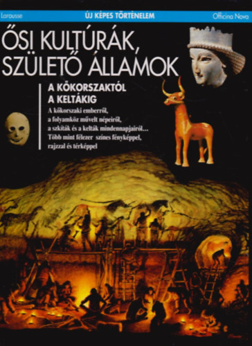 Larousse: Ősi kultúrák, születő államok (Új képes történelem) antikvár
