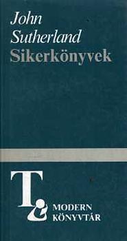 John Sutherland: Sikerkönyvek   Bestseller regények az 1970-es években antikvár