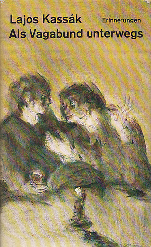 Kassák Lajos: Als Vagabund unterwegs/Csavargások antikvár