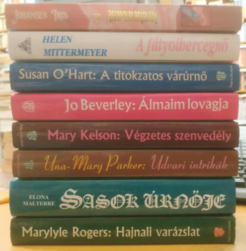 Susan O'Hart, Marylyle Rogers, Elona Malterre, Jo beverly, Mary Kelson, Una-Mary Parker, Helen Mittermeyer, Iris Johansen: 8 db romantikus: A fátyolhercegnő; A titokzatos várúrnő; Az aranybarbár; Álmaim lovagja; Hajnali varázslat; Sasok úrnője; Udvari intrikák; Végzetes szenvedély antikvár