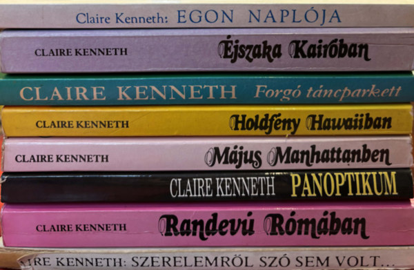 Claire Kenneth: 8 db romantikus Claire Kenneth könyv (Egon naplója, Éjszaka Kairóban, Forgó táncparkett, Holdfény Hawaiiban, Május Manhattanben, Panoptikum, Randevú Rómában, Szerelemről szó sem volt…) antikvár
