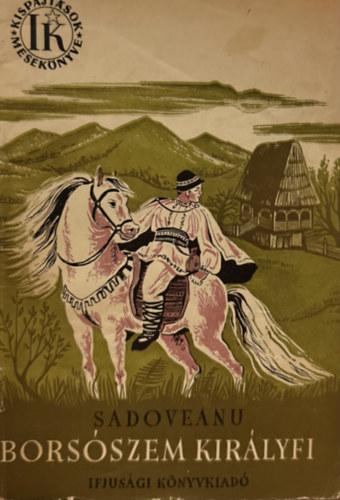 Mihail Sadoveanu: Kispajtások mesekönyve - Borsószem királyfi antikvár