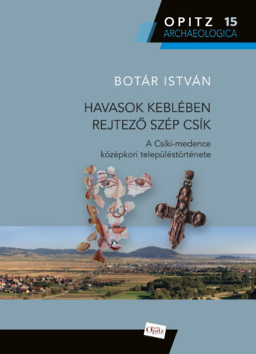 Botár István: Havasok keblében rejtező szép Csík könyv