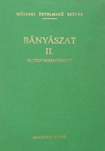 Alliquander Ödön- Dr. Szabó György: Bányászat II.- Fludiumbányászat antikvár
