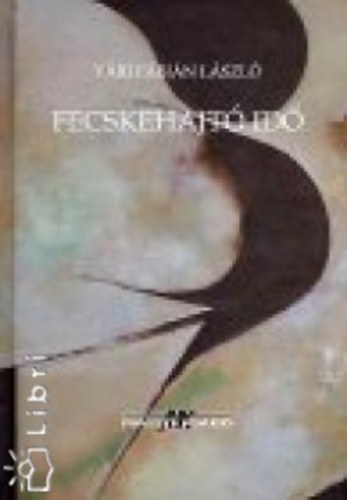 Vári Fábián László: Fecskehajtó idő antikvár