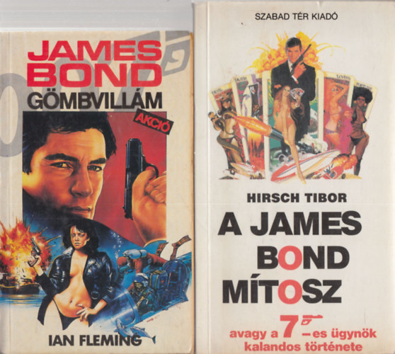 Ian Fleming, Hirsch Tibor: James Bond: Gömbvillám akció + A James Bond mítosz (2 mű) antikvár