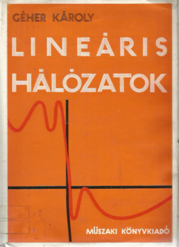 Géher Károly Dr.: Lineáris hálózatok antikvár