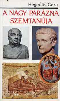 Hegedűs Géza: A nagy parázna szemtanúja antikvár