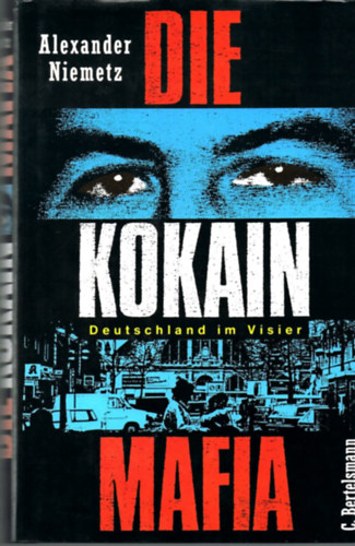 Alexander Niemetz: Die Kokain-Mafia antikvár