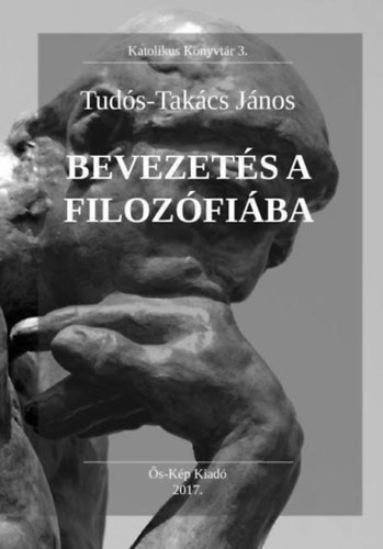 Tudós-Takács János: Bevezetés a filozófiába könyv