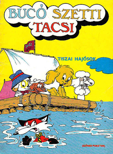 Marosi László: Bucó, Szetti, Tacsi - Tiszai hajósok antikvár
