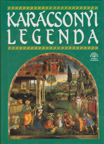 Urbán László (vál. és szerk.): Karácsonyi legenda (Válogatás magyar szerzők karácsonyi írásaiból) Ady, Márai, Reményik, Krúdy, Móricz, Gárdonyi... antikvár