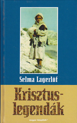 Selma Lagerlöf: Krisztuslegendák antikvár