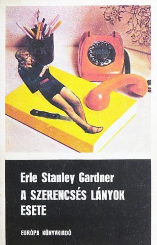 Erle Stanley Gardner: A szerencsés lányok esete antikvár