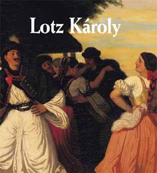 Bakó Zsuzsanna (szerk.): Lotz Károly | könyv | bookline